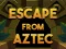 Permainan Escape From Aztec secara online