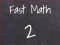 Permainan Fast Math 2 secara online