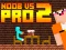 Permainan Noob vs Pro 2 Jailbreak secara online