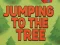 Permainan Jumping To The Tree secara online