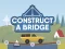 Permainan Construct A Bridge secara online