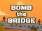 Permainan Bomb The Bridge secara online