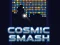 Permainan Cosmic Smash secara online