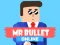Permainan Mr Bullet Online secara online