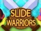 Permainan Slide Warriors secara online