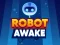 Permainan Robot Awake secara online