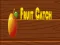 Permainan Fruit catch secara online