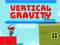 Permainan Vertical Gravity secara online