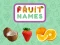 Permainan Fruit Names secara online