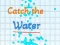 Permainan Catch the water secara online