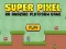 Permainan Super Pixel secara online