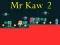 Permainan Mr Kaw 2 secara online