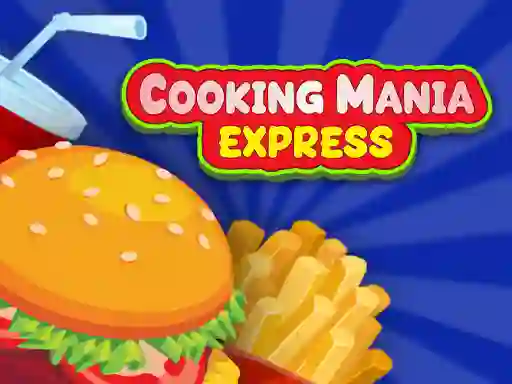 Permainan Cooking Mania Express secara online