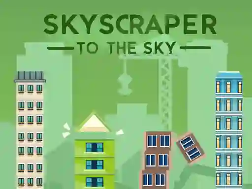 Permainan Skyscraper to the Sky secara online