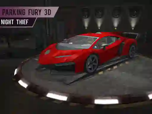 Permainan Parking Fury 3d: Night Thief secara online