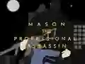 Permainan Mason the Professional Assassin secara online