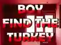 Permainan Boy Find The Turkey secara online