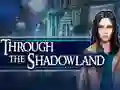 Permainan Through the Shadowland secara online