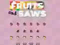 Permainan Fruits and Saws secara online