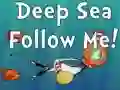 Permainan Deep Sea Follow Me! secara online