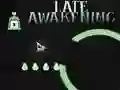 Permainan Late Awakening secara online