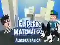 Permainan El Perro Matematico Algebra Basica secara online