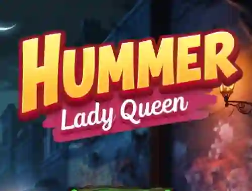 Permainan Hummer Lady Queen secara online