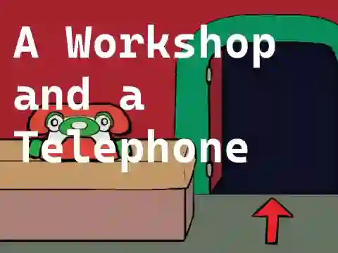 Permainan A Workshop and a Telephone secara online