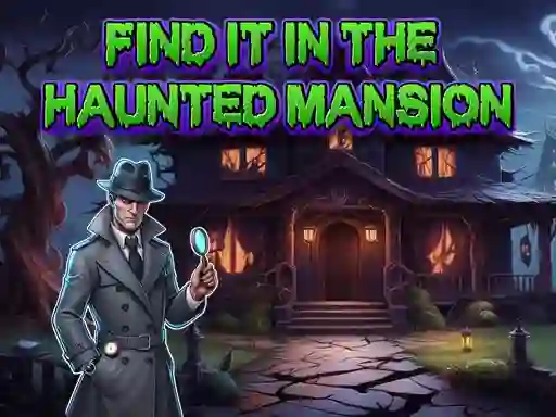 Permainan Find It In The Haunted Mansion secara online