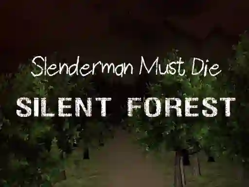Permainan Slenderman Must Die: Silent Forest secara online