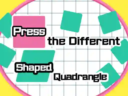 Permainan Press The Different Shaped Quadrangle secara online