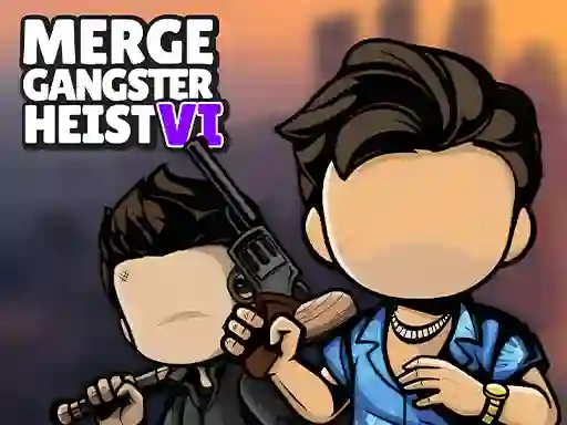 Permainan Merge Gangster Heist VI secara online