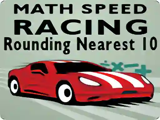 Permainan Math Speed Racing Rounding 10 secara online