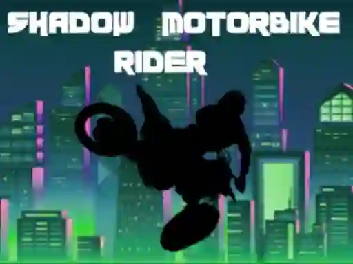 Permainan Shadow Motorbike Rider secara online
