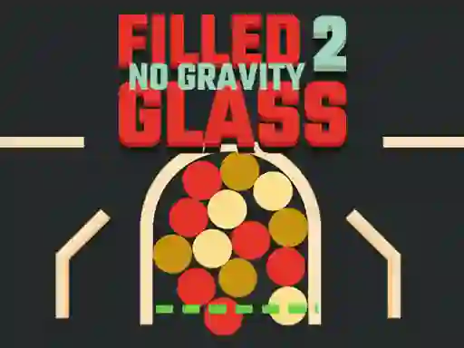 Permainan Filled Glass 2 No Gravity secara online