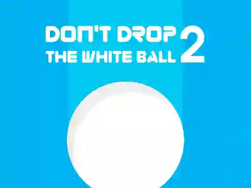 Permainan Don't Drop The White Ball 2 secara online