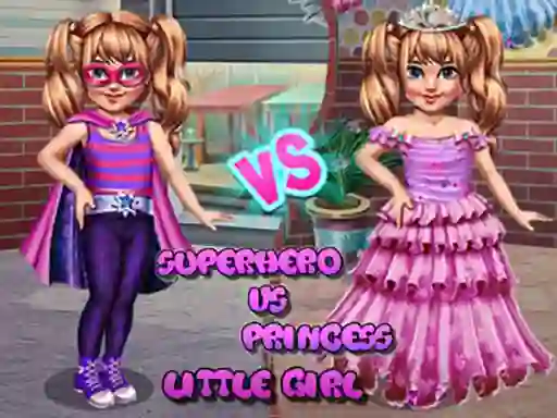 Permainan Little Girl Superhero vs Princess secara online