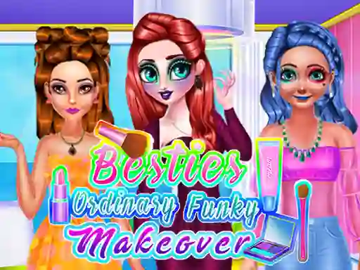 Permainan Besties Ordinary Funky Makeover secara online