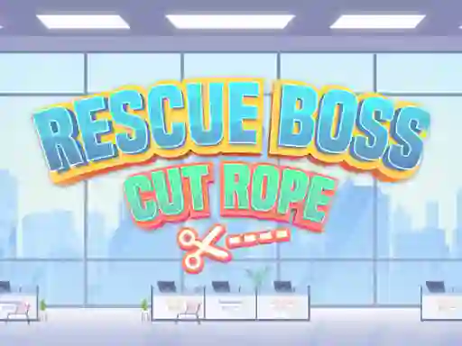 Permainan Rescue Boss Cut Rope secara online