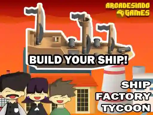 Permainan Ship Factory Tycoon secara online