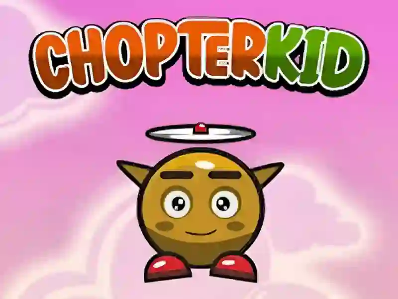 Permainan Chopter Kid secara online