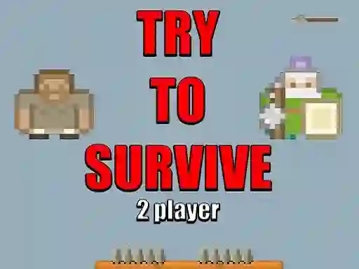 Permainan Try to survive 2 player secara online