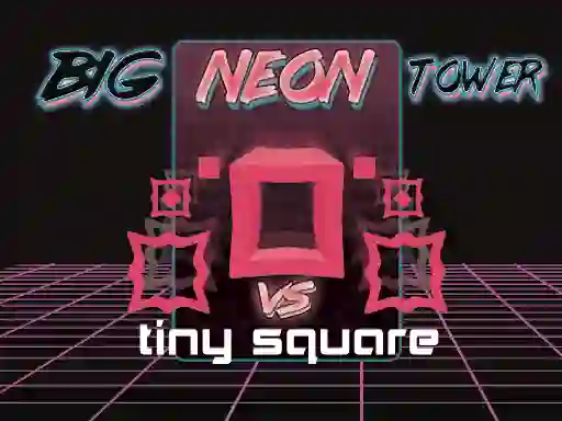 Permainan Big Neon Tower vs Tiny Square secara online