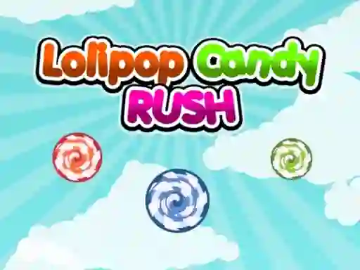 Permainan Lolipop Candy Rush secara online