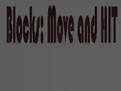 Permainan Blocks: Move and HIT secara online