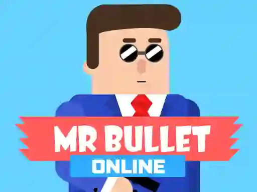 Permainan Mr Bullet Online secara online