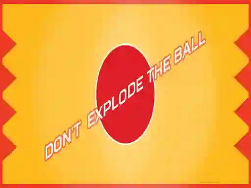 Permainan Don't Explode The Ball secara online