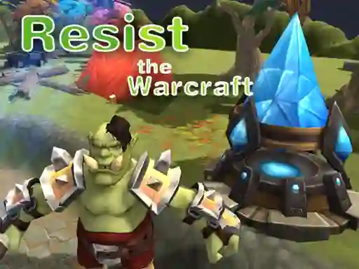 Permainan Resist The Warcraft secara online