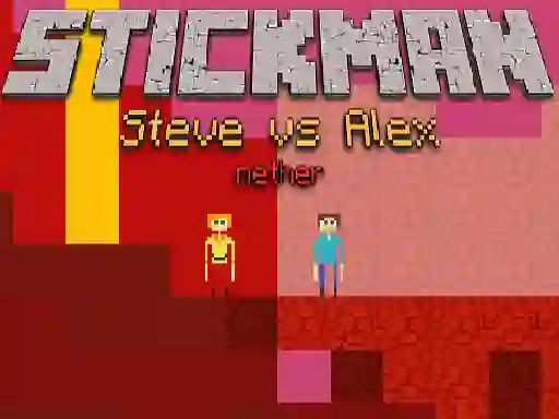 Permainan Stickman Steve vs Alex Nether secara online