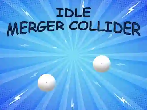 Permainan Idle: Merger Collider secara online